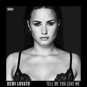 Tell Me You Love Me [Explicit Content] , Demi Lovato