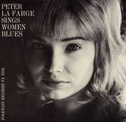 Peter la Farge Sings Women Blues , Peter La Farge