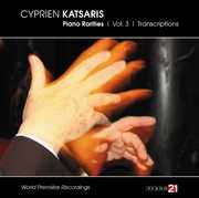 Piano Rarities 3: Transcriptions , Cyprien Katsaris