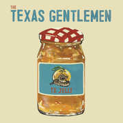 Tx Jelly , Texas Gentlemen