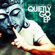 Quietly Go EP , Billy Paul Williams