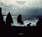Aquilones , Trio Mediaeval