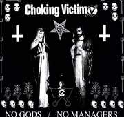 No Gods No Managers , Choking Victim