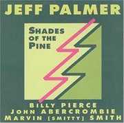 Shades of the Pine , Jeff Palmer