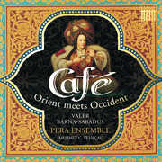 Cafe: Orient Meets Occident , Pera Ensemble