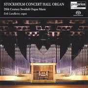 Stockholm Concert Hall Organ , Erik Lundkvist
