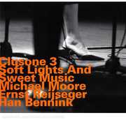 Soft Lights & Sweet Music , Clusone Trio