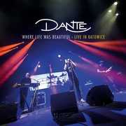 Where Life Was Beautiful (live In Katowice) , Dante