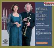Jauchzet Gott in Allen Landen: Cantatas for Soprano & Trumpet , Ruth Ziesak
