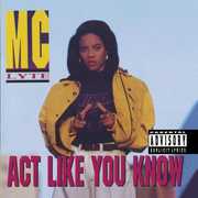 Act Like You Know [Explicit Content] , MC Lyte