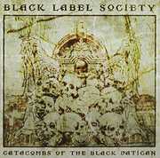 Catacombs of the Black Vatican [Import] , Black Label Society