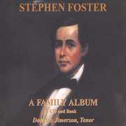 Stephen Foster: A Family Album , Douglas Jimerson