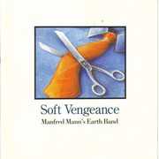 Soft Vengeance , Manfred Mann's Earth Band