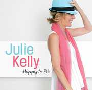Happy to Be , Julie Kelly