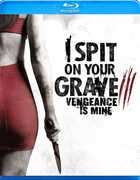 I Spit on Your Grave III: Vengeance Is Mine 