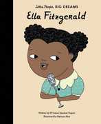 Ella Fitzgerald: Little People, Big Dreams , Isabel Sanchez Vegara