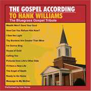 Gospel According To Hank Williams: The Bluegrass Gospel Tribute , Lost Highway