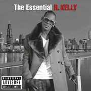 The Essential R. Kelly , R. Kelly
