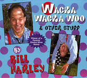 Wacka Wacka Woo & Other Stuff , Bill Harley