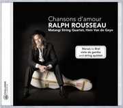 Chansons D'amour , Ralph Rousseau
