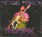 THUMPIN’ LIVE , Michael Manson