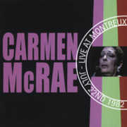 Live at Montreux 1982 , Carmen McRae