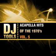 Acapella Hits Of The 1970's Vol. 5 , DJ Tools