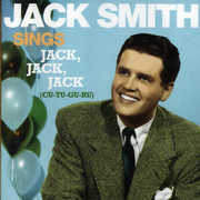 Sings Jack, Jack, Jack , Jack Smith