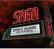 Spin It Again - Live in Munich , Saga