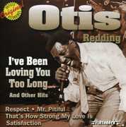 I've Been Loving You Too Long & Other Hits , Otis Redding
