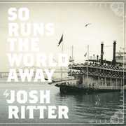 So Runs The World Away , Josh Ritter