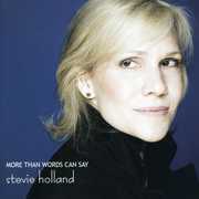 More Than Words Can Say , Stevie Holland