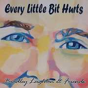 Every Little Bit Hurts , Bradley Leighton