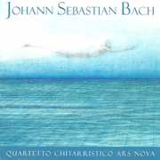 Johann Sebastian Bach: Quartetto Chitarristico Ars Nova