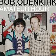 Amateur Hour , Bob Odenkirk