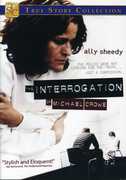Interrogation Of Michael Crowe 