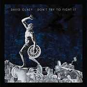 Don't Try To Fight It , David Olney