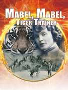Mabel, Mabel, Tiger Trainer