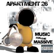 Music for the Massive [Explicit Content] , Apartment 26