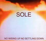 No Wising Up No Settling Down , Sole