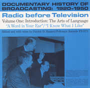 Documentary History of Broadcasting: 1920-1950 , Lister Sinclair