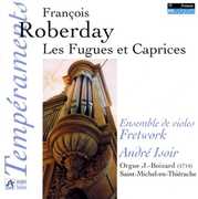 Fugues Et Caprices , Roberday
