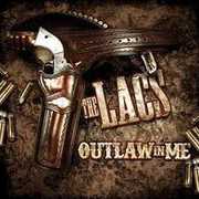 Outlaw in Me , The Lacs