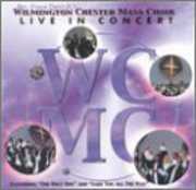 In Concert , Wilmington Chester Mass Choir