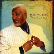 Throw Back Days , Mel Waiters