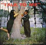 Talk to Me , Little Willie John