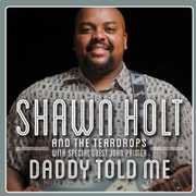 Daddy Told Me , Shawn Holt & The Teardrops