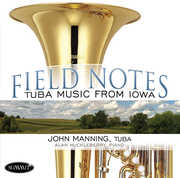 Field Notes: Tuba Music From Iowa , John Manning