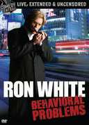 Ron White: Behavioral Problems , Ron White