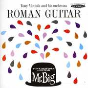 Roman Guitar and Mr. Big , Tony Mottola